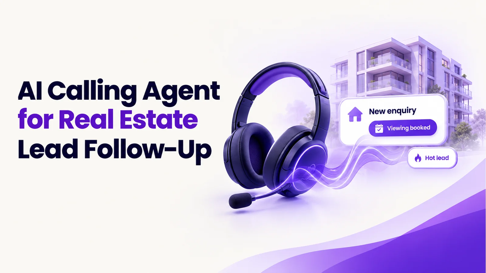 AI Calling Agent for Real Estate Lead Follow-Up