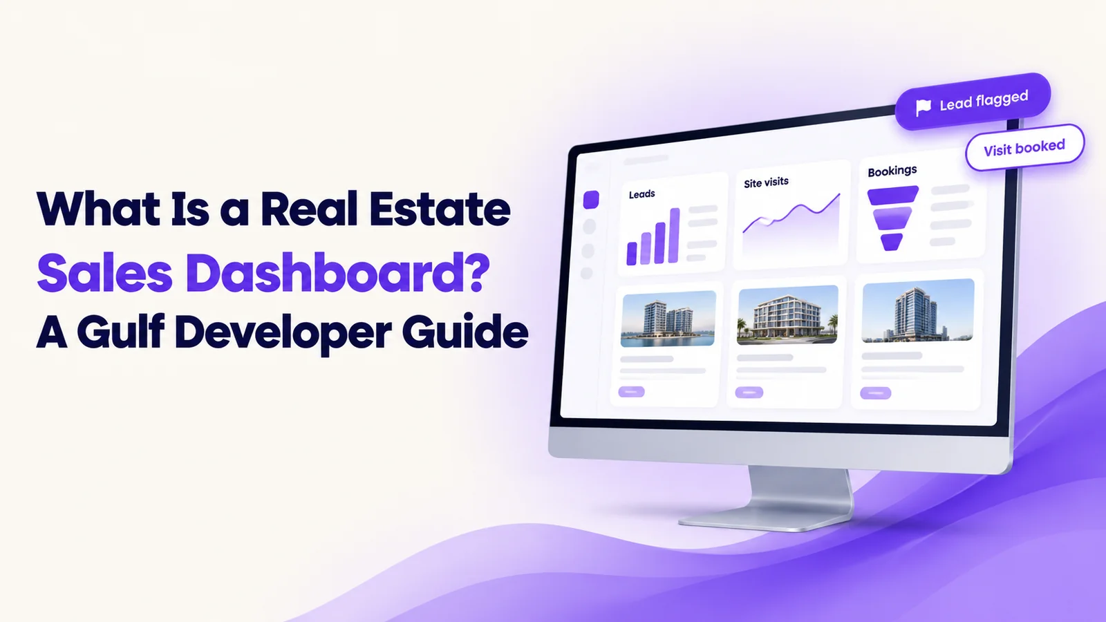 What Is a Real Estate Sales Dashboard? A Gulf Developer Guide